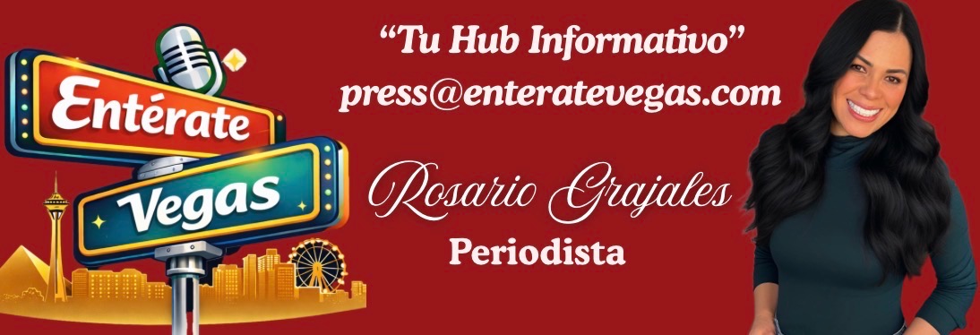 Entérate Vegas — Con Rosario Grajales, Periodista